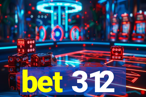 bet 312